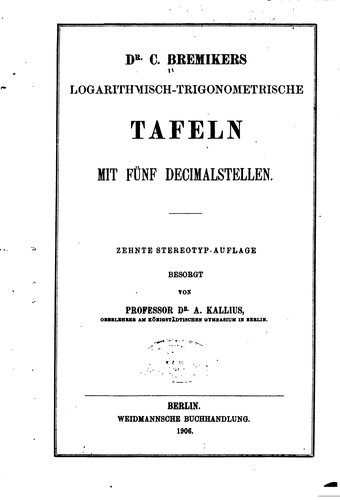 Cover for Dr. C. Bremikers logarithmisch-trigonometrische Tafeln mit fünf Decimalstellen
