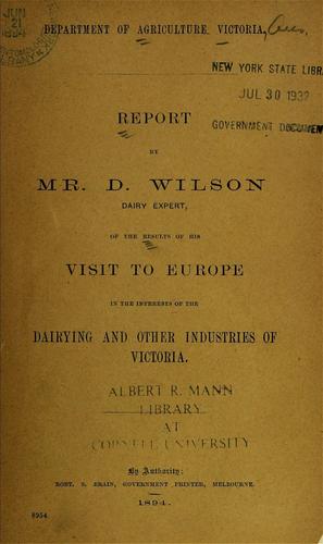 Cover for Report by Mr. D. Wilson, Dairy Expert, of the results of his visit to Europe in the interests of the dairying and other industries of Victoria