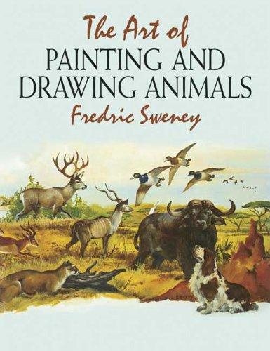 Cover for The art of painting and drawing animals