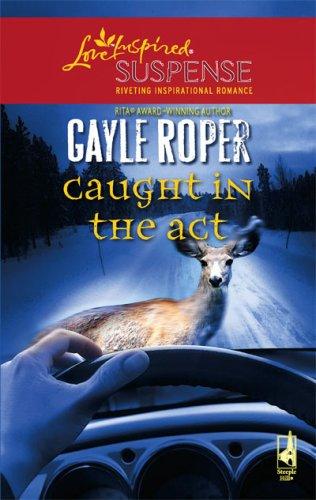 Cover for Caught in the Act (Amhearst Mystery Series #2) (Steeple Hill Love Inspired Suspense)