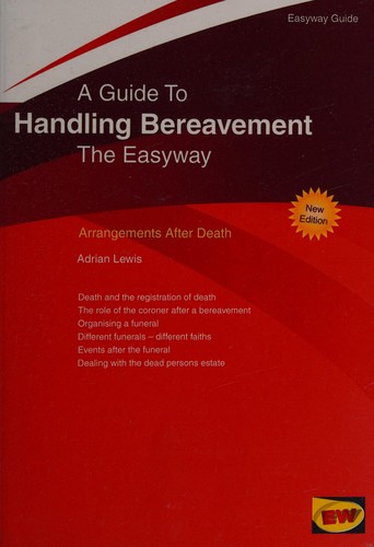 Cover for A guide to handling bereavement the easy way