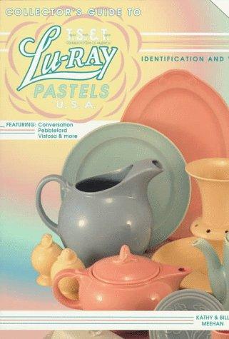 Cover for Collector's guide to T.S.&T. "Premier potters of America" Lu-Ray Pastels U.S.A.