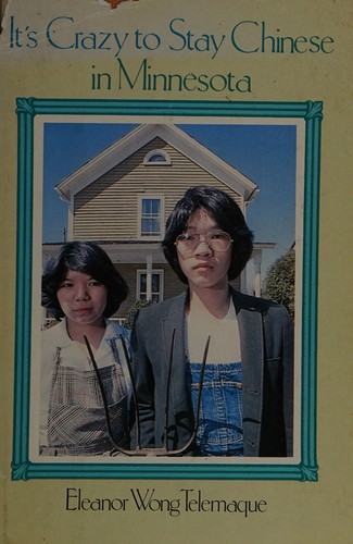 Cover for It's crazy to stay Chinese in Minnesota