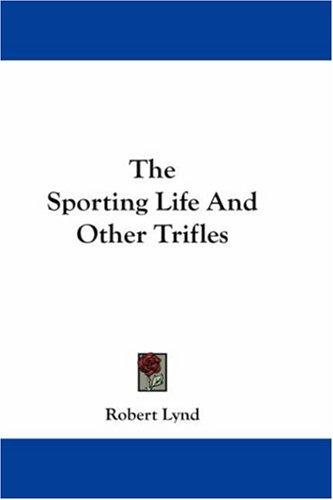 Cover for The Sporting Life And Other Trifles