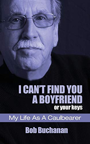 Cover for I Can't Find You a Boyfriend ...or Your Keys