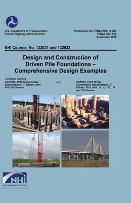 Cover for Design and Construction of Driven Pile Foundations; Comprehensive Design Examples