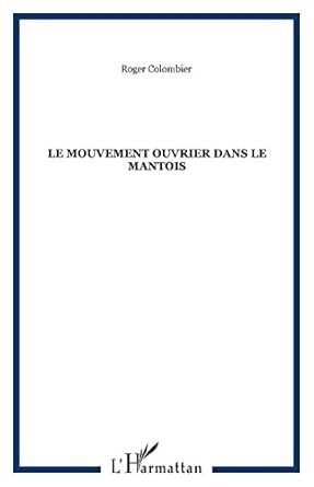Cover for Le mouvement ouvrier dans le Mantois