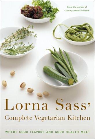 Cover for Lorna Sass' complete vegetarian kitchen