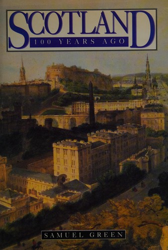 Cover for Scotland 100 years ago