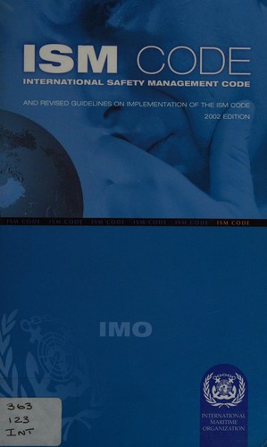 Cover for International safety management code (ISM Code) and revised guidelines on implementation of the ISM Code by administrations.