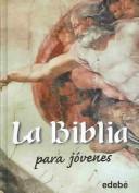 Cover for La Biblia Para Jovenes