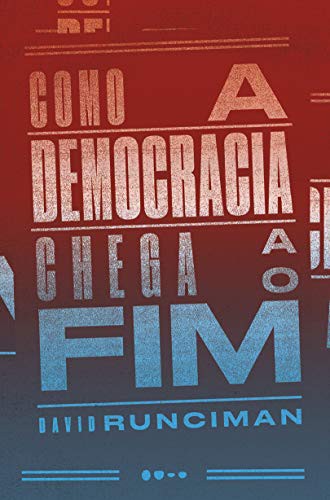 Cover for Como a Democracia Chega ao Fim