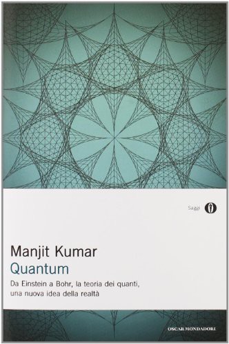 Cover for Quantum. Da Einstein a Bohr, la teoria dei quanti, una nuova idea della realtà