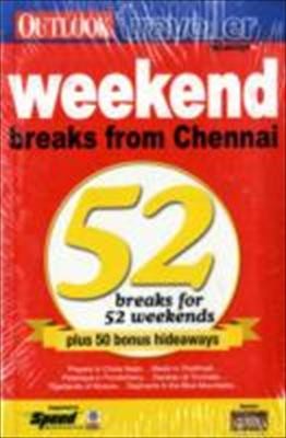 Cover for Weekend Breaks From Chennai 52 Breaks For 52 Weekends Plus 50 Bonus Hideways