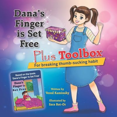 Cover for Dana's Finger Is Set Free Plus Toolbox for Breaking Thumb-Sucking Habit