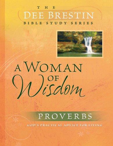 Cover for Woman of Wisdom (Dee Brestin Bible Study)