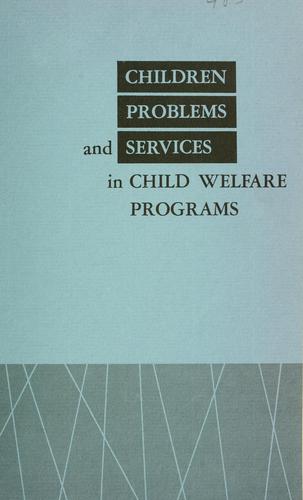 Cover for Children problems and services in child welfare programs.