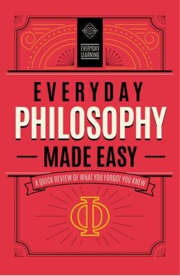 Cover for Everyday Philosophy Made Easy
