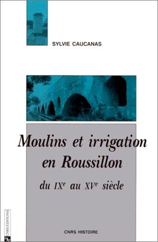 Cover for Moulins et irrigation en Roussillon du IXe au XVe siècle