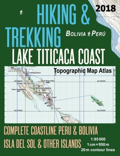 Cover for Hiking & Trekking Lake Titicaca Coast Topographic Map Atlas Complete Coastline Peru & Bolivia Isla del Sol & Other Islands 1 : 95000