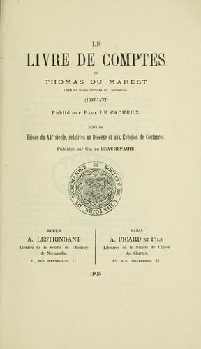 Cover for Le livre de comptes de Thomas du Marest, curé de Saint-Nicolas de Coutances, 1397-1433, publié par Paul Le Cacheux