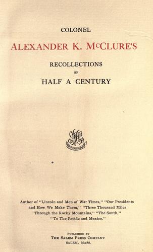 Cover for Colonel Alexander K. McClure's recollections of half a century