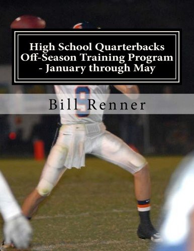 Cover for High School Quarterbacks Off-Season Training Program - January through May
