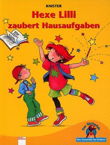 Cover for Hexe Lilli zaubert Hausaufgaben. Fibel- Druckschrift. ( Ab 6 J.). In neuer Rechtschreibung.