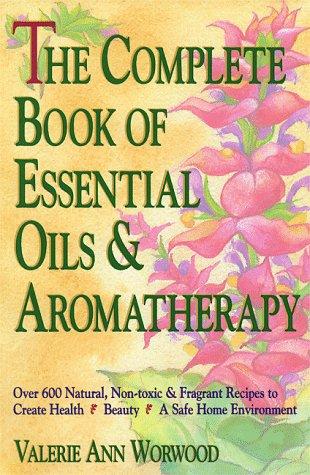 Cover for The Complete Book of Essential Oils and Aromatherapy
