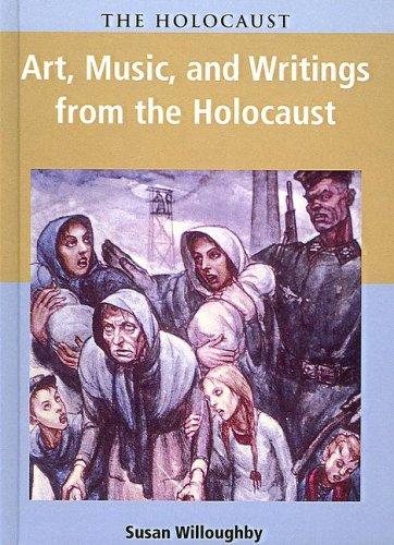 Cover for Art, Music, and Writings from the Holocaust (Holocaust