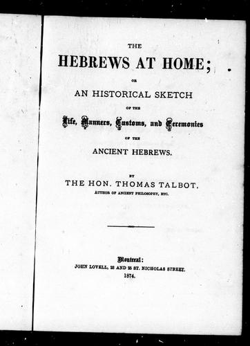 Cover for The Hebrews at home, or, An historical sketch of the life, manners, customs, and ceremonies of the ancient Hebrews