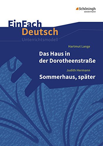 Cover for Das Haus in der Dorotheenstraße - Sommerhaus, später. EinFach Deutsch Unterrichtsmodelle