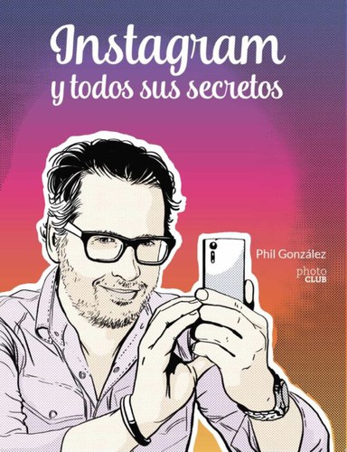 Cover for Instagram y todos sus secretos