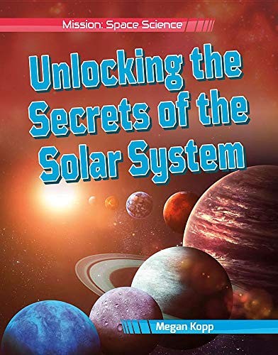 Cover for Unlocking the Secrets of the Solar System