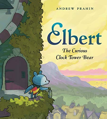 Cover for Elbert, the Curious Clock Tower Bear
