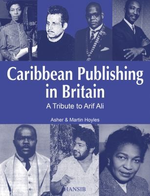 Cover for Caribbean Publishing In Britain A Tribute To Arif Ali