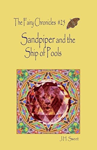 Cover for Sandpiper and the Ship of Pools (The Fairy Chronicles #25)