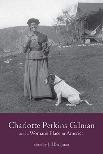 Cover for Charlotte Perkins Gilman and a Woman's Place in America
