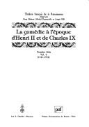 Cover for La comédie à l'époque d'Henri II et de Charles IX
