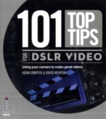Cover for 101 Top Tips For Dslr Video