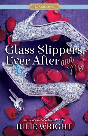 Cover for Glass Slippers, Ever After, and Me