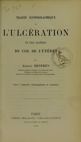 Cover for Trait©♭ iconographique de l'ulc©♭ration et des ulc©·res du col de l'ut©♭rus