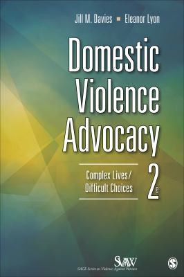 Cover for Domestic Violence Advocacy Complex Livesdifficult Choices