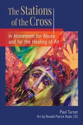 Cover for Stations of the Cross in Atonement for Abuse and for the Healing of All