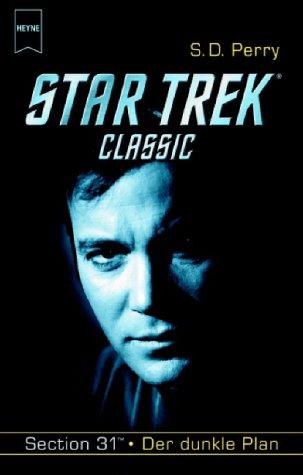 Cover for Star Trek Classic. Sektion 31. Der dunkle Plan.