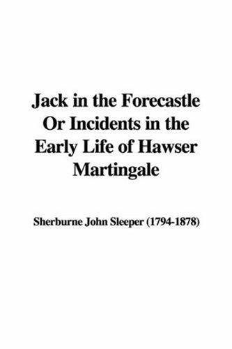 Cover for Jack in the Forecastle or Incidents in the Early Life of Hawser Martingale