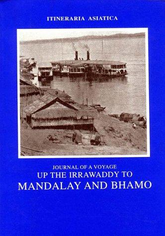 Cover for Journal of a Voyage up the Irrawaddy (Itineraria Asiatica: Burma)