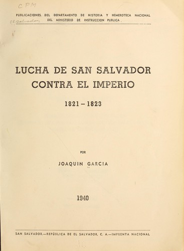 Cover for Lucha de San Salvador contra el imperio, 1821-1823