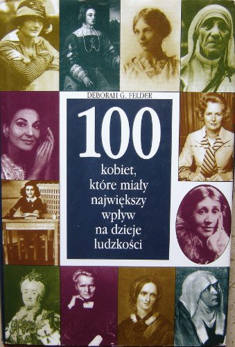 Cover for 100 Kobiet, które miały największy wpływ na dzieje ludzkości  Polish Edition Import Hardcover