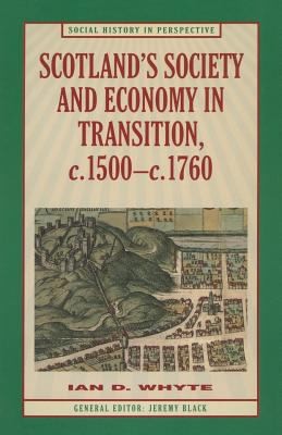 Cover for Scotlands Society And Economy In Transition C1500c1760